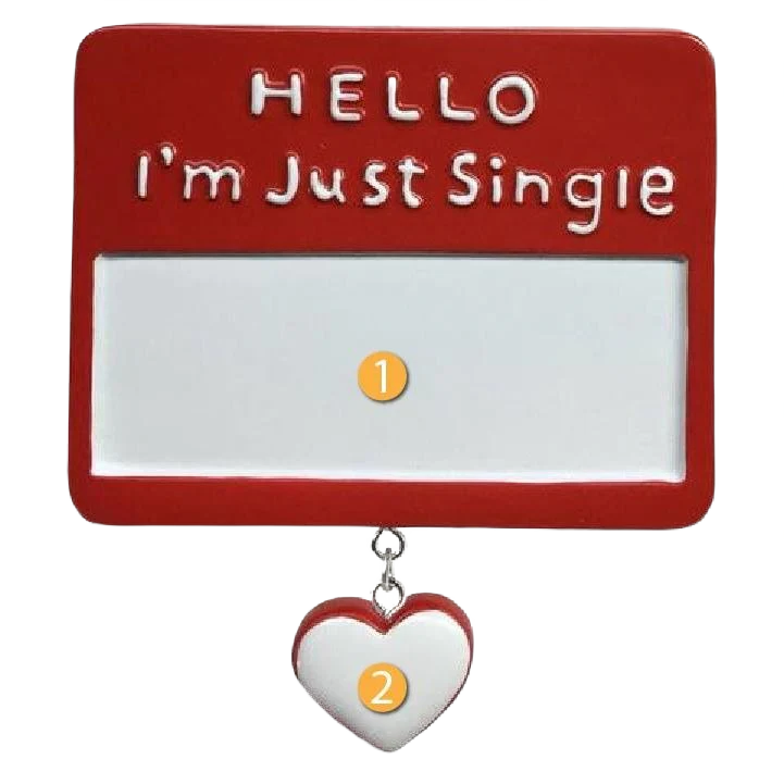 PolarX Personalized I'm Just Single Ornament